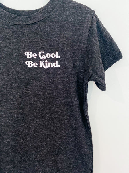 Be Cool, Be Kind Tee